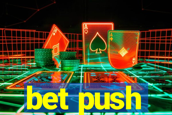 bet push