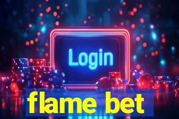 flame bet