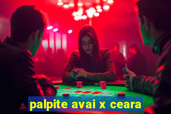 palpite avai x ceara