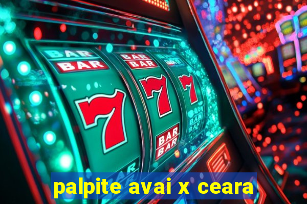 palpite avai x ceara