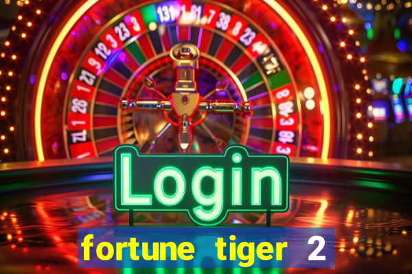 fortune tiger 2 revenge plataforma