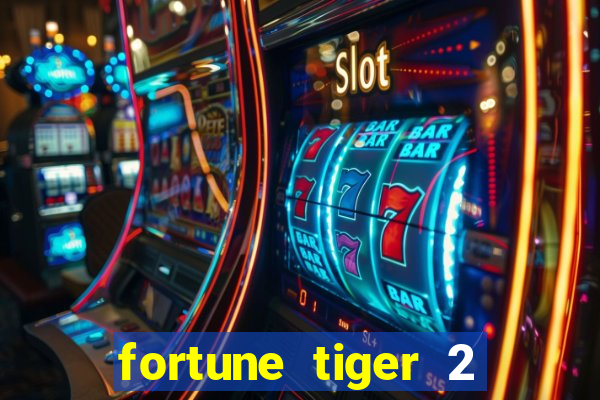 fortune tiger 2 revenge plataforma