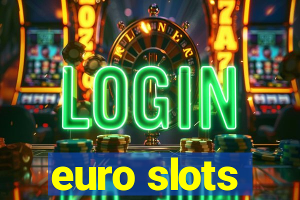 euro slots