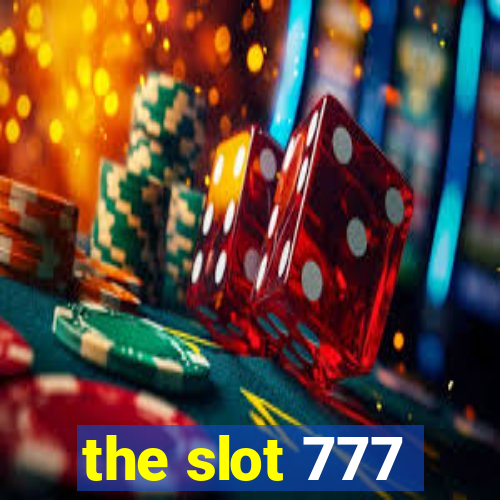 the slot 777