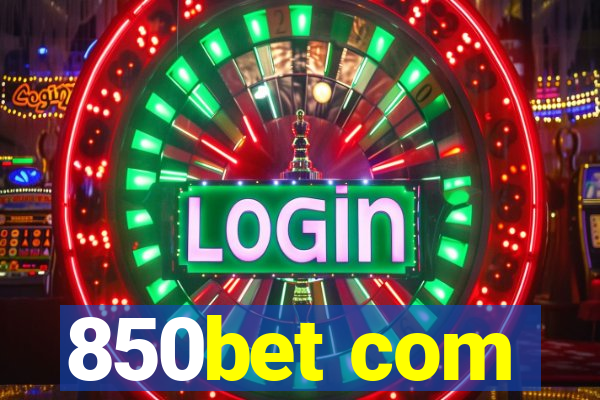 850bet com