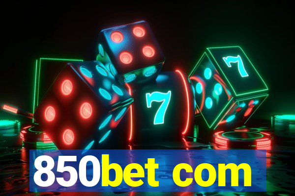 850bet com