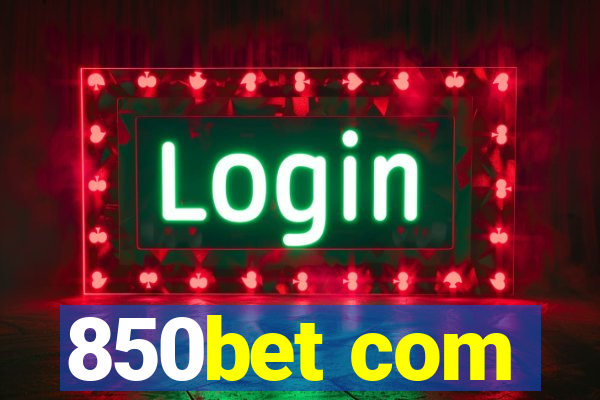 850bet com