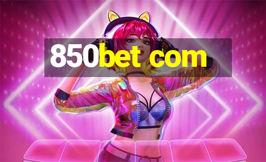 850bet com