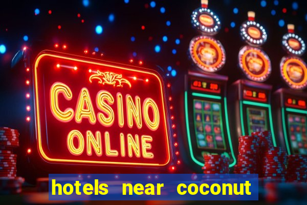 hotels near coconut creek casino