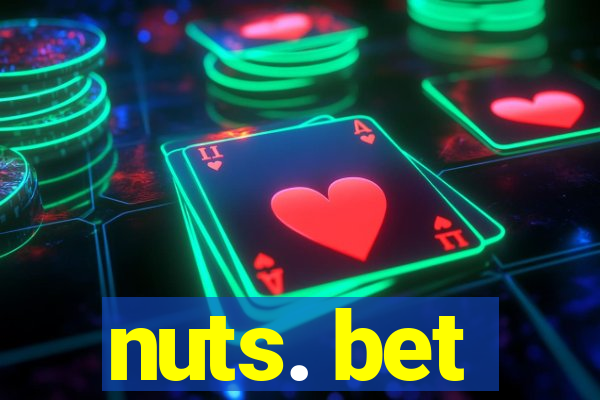 nuts. bet