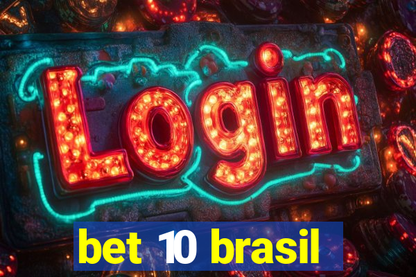 bet 10 brasil