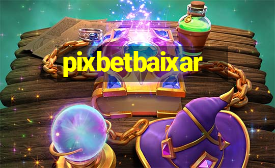 pixbetbaixar