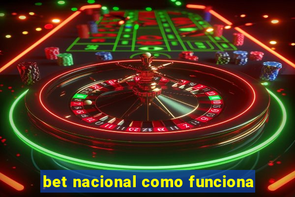 bet nacional como funciona