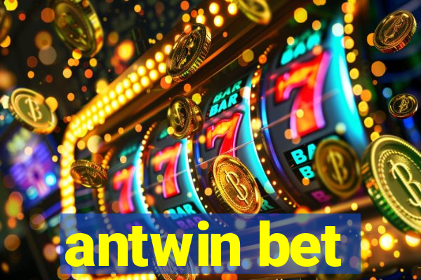 antwin bet