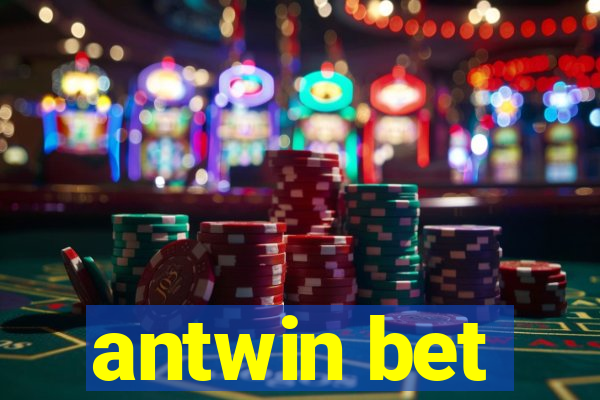 antwin bet