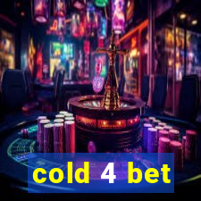 cold 4 bet