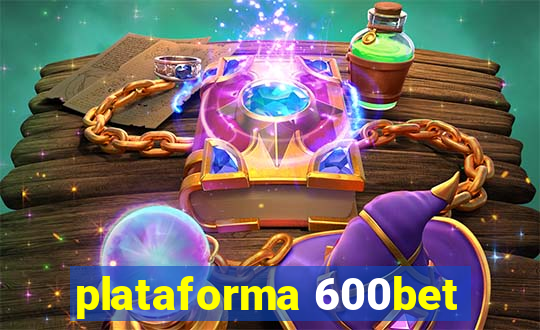 plataforma 600bet