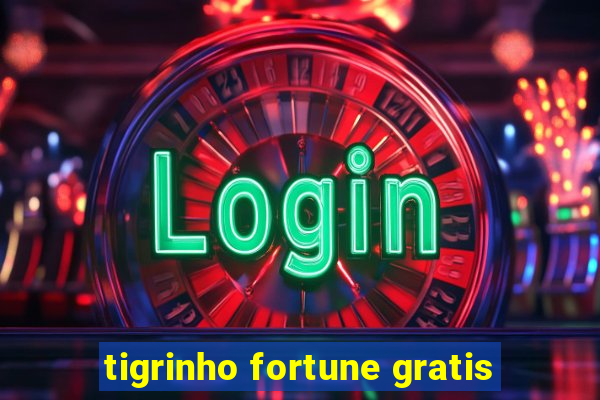 tigrinho fortune gratis