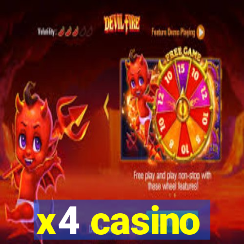 x4 casino