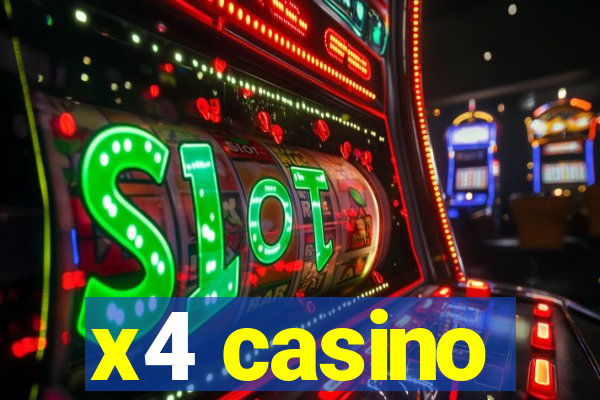 x4 casino