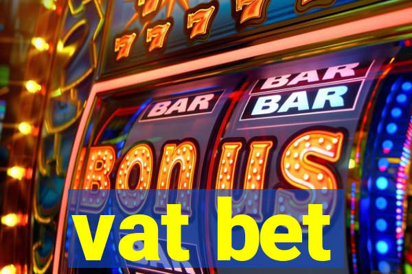 vat bet