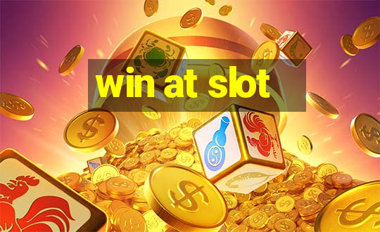 win at slot