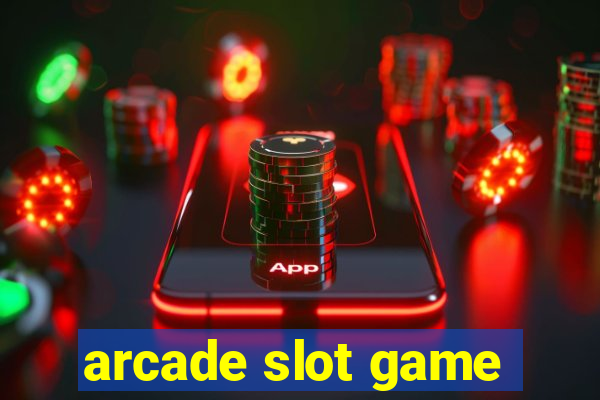 arcade slot game