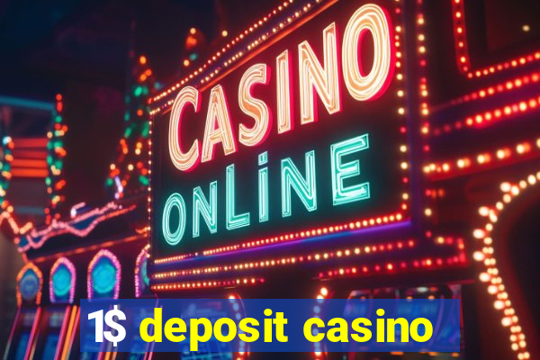 1$ deposit casino