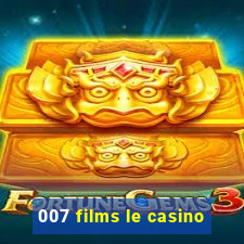 007 films le casino