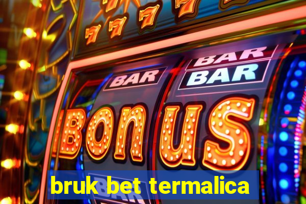 bruk bet termalica