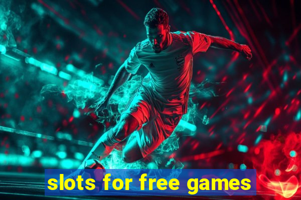 slots for free games