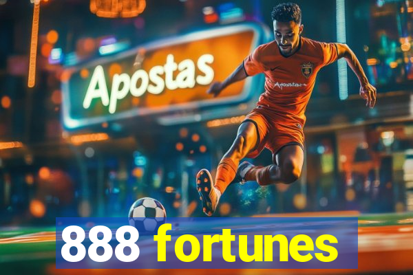 888 fortunes