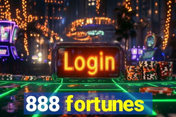 888 fortunes