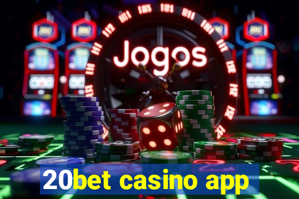 20bet casino app