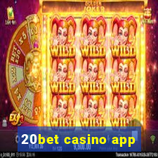 20bet casino app