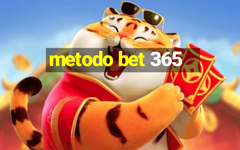 metodo bet 365