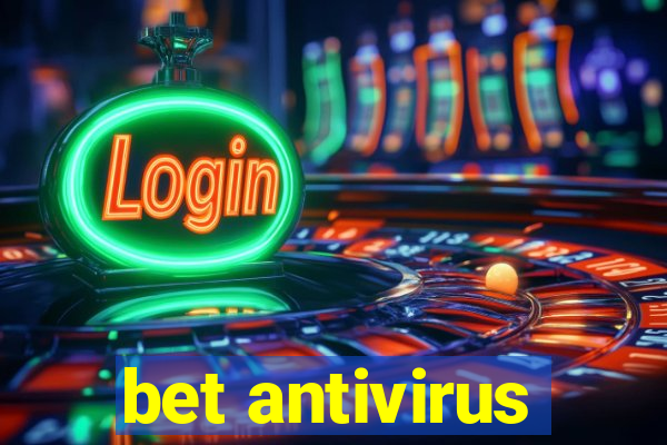 bet antivirus