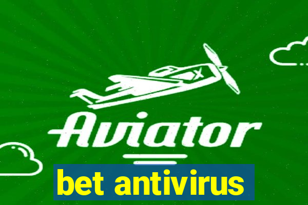 bet antivirus