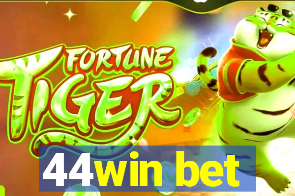 44win bet