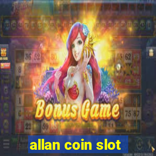 allan coin slot