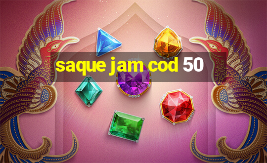 saque jam cod 50