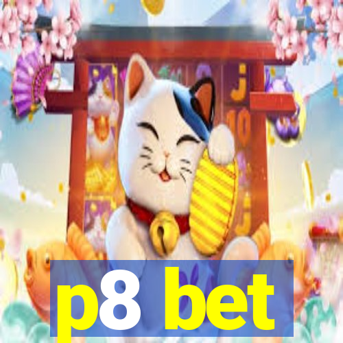 p8 bet