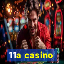 11a casino