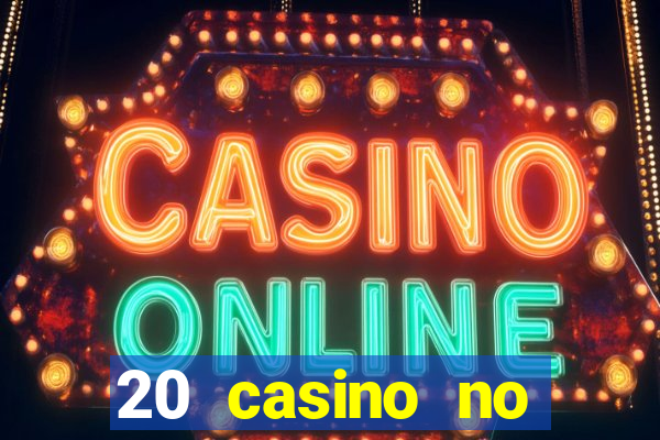 20 casino no deposit bonus