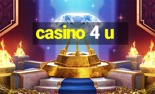 casino 4 u