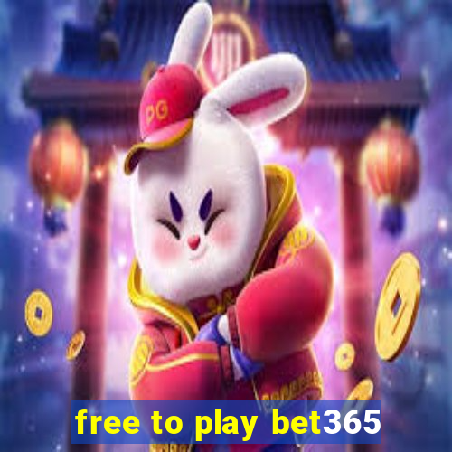 free to play bet365