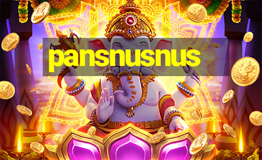 pansnusnus