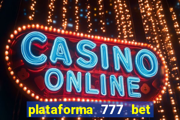 plataforma 777 bet é confiável