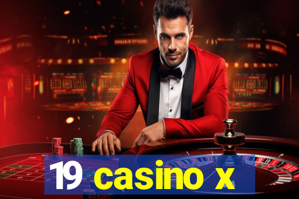 19 casino x