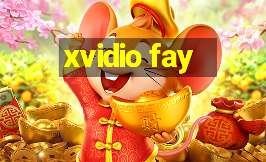 xvidio fay